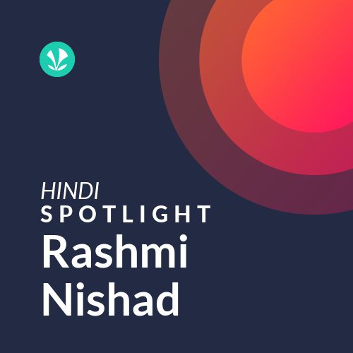 Rashmi Nishad - Spotlight