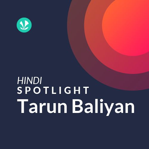 Tarun Baliyan - Spotlight