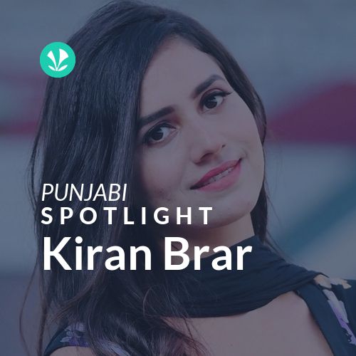 Kiran Brar - Spotlight