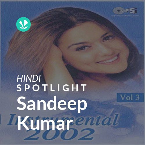 Sandeep Kumar - Spotlight