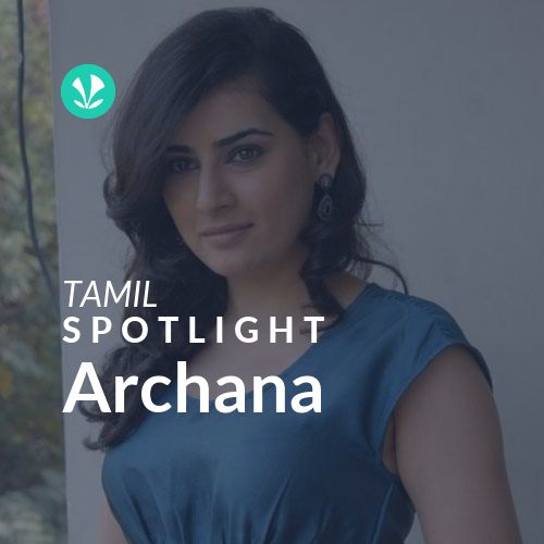 Archana - Spotlight