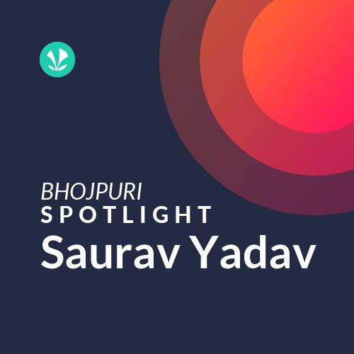 Saurav Yadav - Spotlight