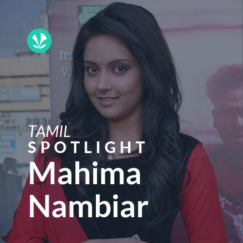 Mahima Nambiar - Spotlight