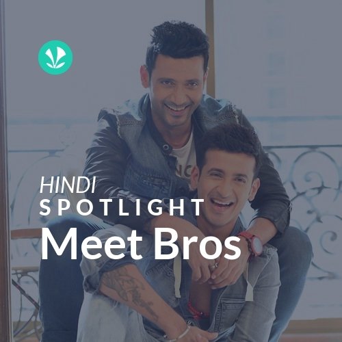 Meet Bros - Spotlight