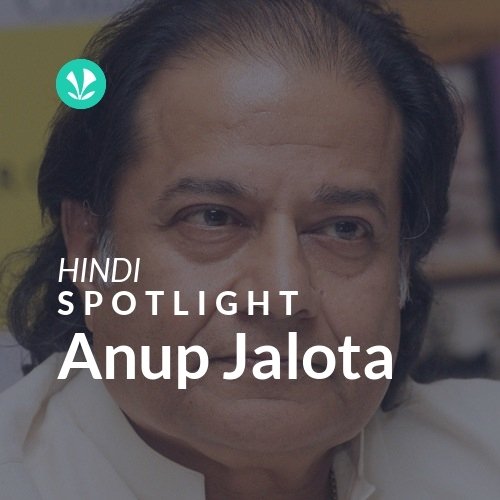 Anup Jalota - Spotlight