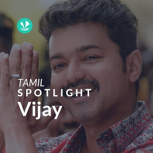 Vijay - Spotlight