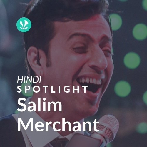 Salim Merchant - Spotlight