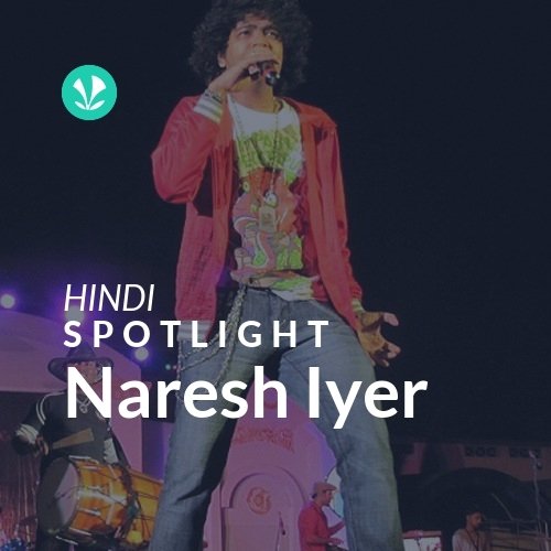 Naresh Iyer - Spotlight