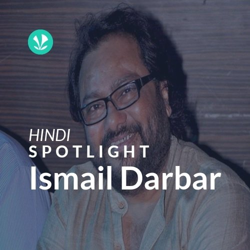 Ismail Darbar - Spotlight