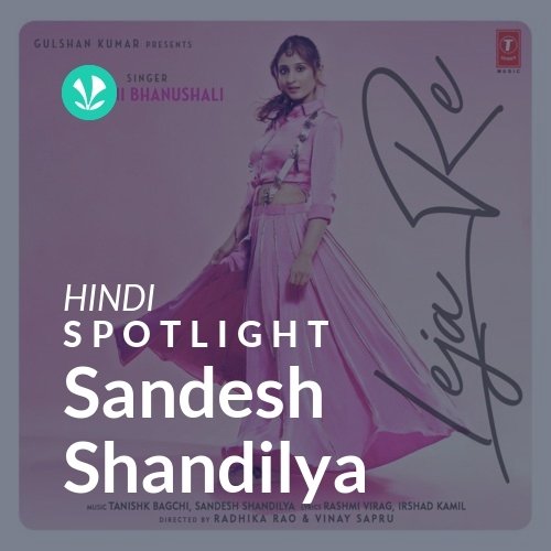 Sandesh Shandilya - Spotlight
