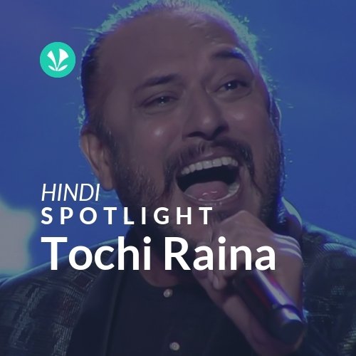 Tochi Raina - Spotlight