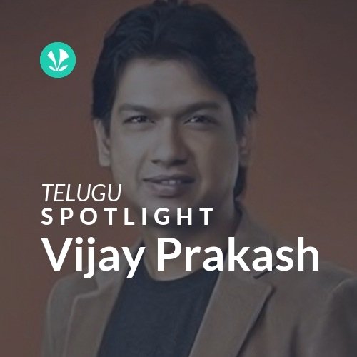 Vijay Prakash - Spotlight
