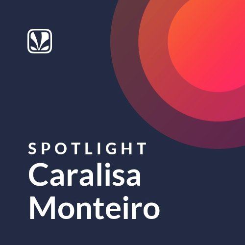 Caralisa Monteiro - Spotlight