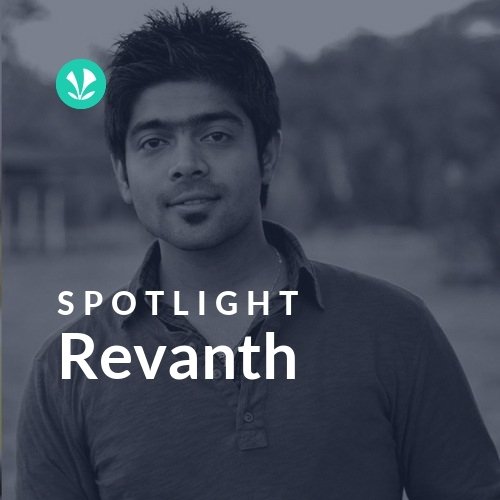 Revanth - Spotlight
