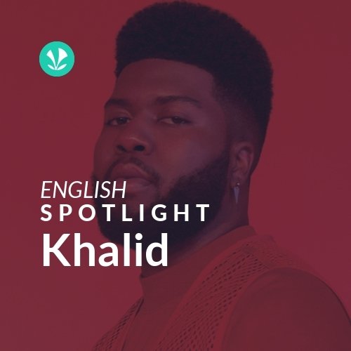 Khalid - Spotlight