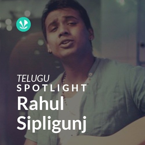 Rahul Sipligunj - Spotlight