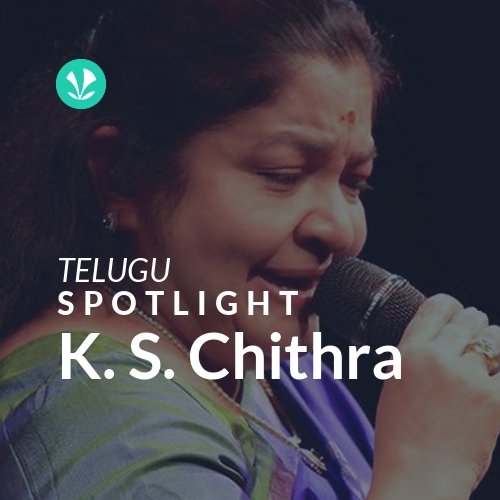 K. S. Chithra - Spotlight