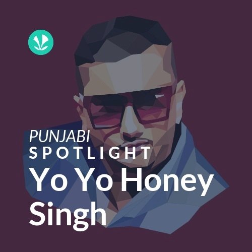 Yo Yo Honey Singh - Spotlight