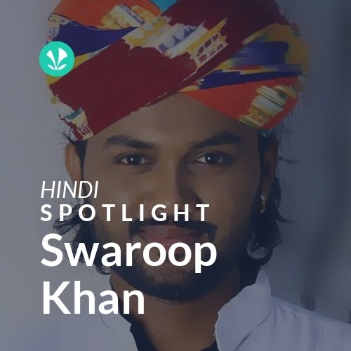 Swaroop Khan - Spotlight