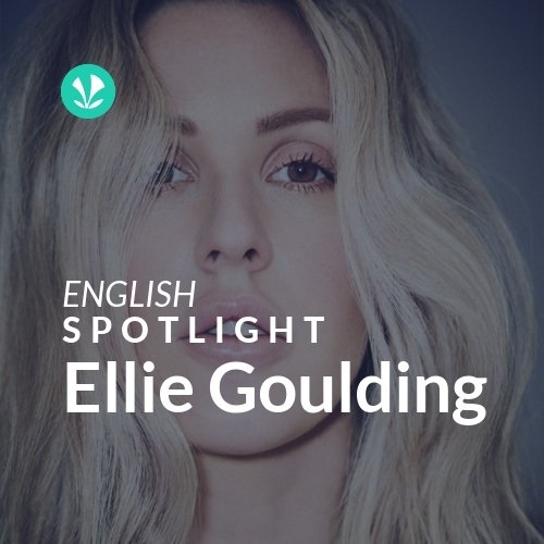 Ellie Goulding - Spotlight