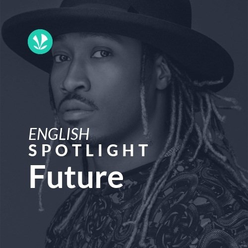 Future - Spotlight