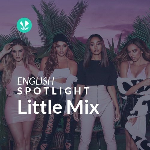 Little Mix - Spotlight