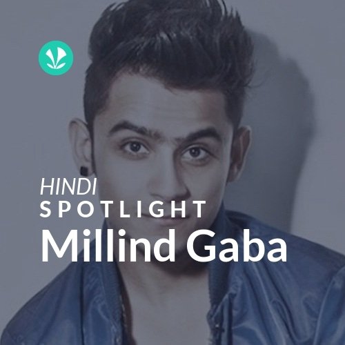 Millind Gaba - Spotlight