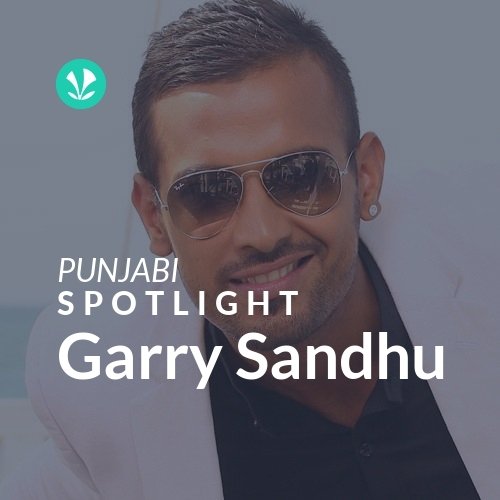 Garry Sandhu - Spotlight