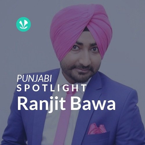Ranjit Bawa - Spotlight