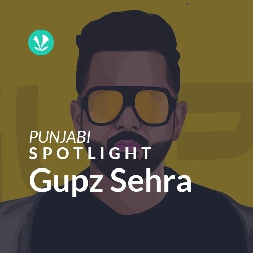 Gupz Sehra - Spotlight