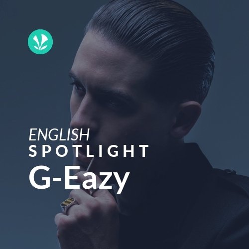 G-Eazy - Spotlight