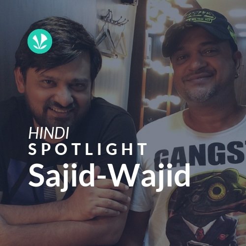 Sajid-Wajid - Spotlight