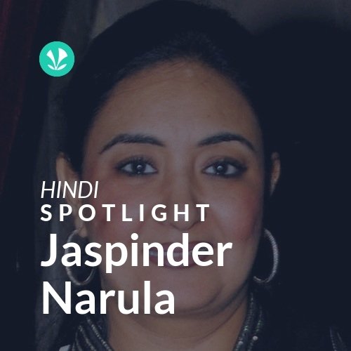 Jaspinder Narula - Spotlight