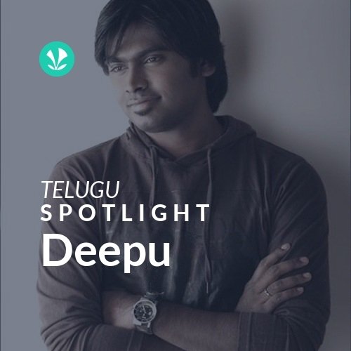 Deepu - Spotlight