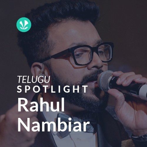 Rahul Nambiar - Spotlight