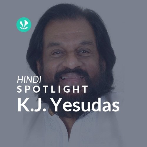 K.J. Yesudas - Spotlight