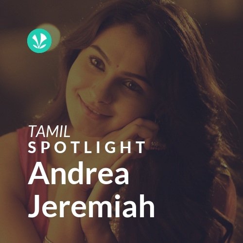 Andrea Jeremiah - Spotlight