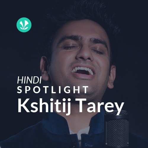 Kshitij Tarey - Spotlight