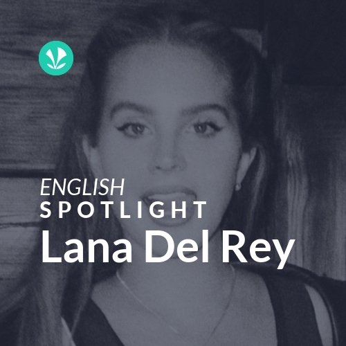 Lana Del Rey - Spotlight