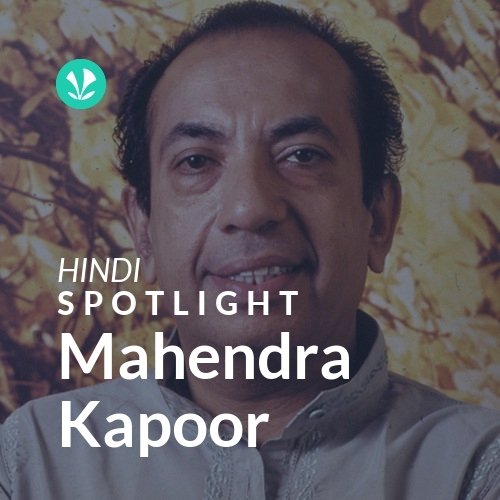 Mahendra Kapoor - Spotlight