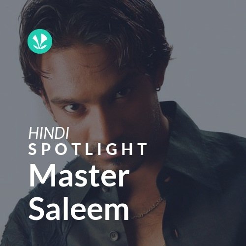 Master Saleem - Spotlight