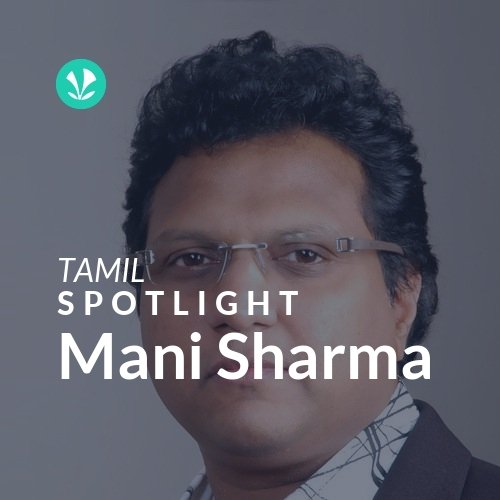 Mani Sharma - Spotlight