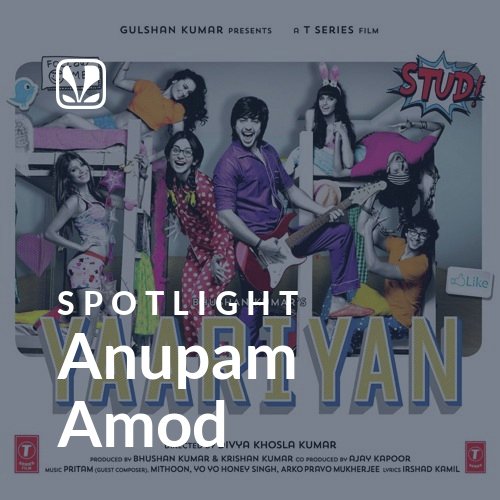 Anupam Amod - Spotlight