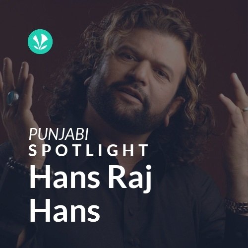 Hans Raj Hans - Spotlight
