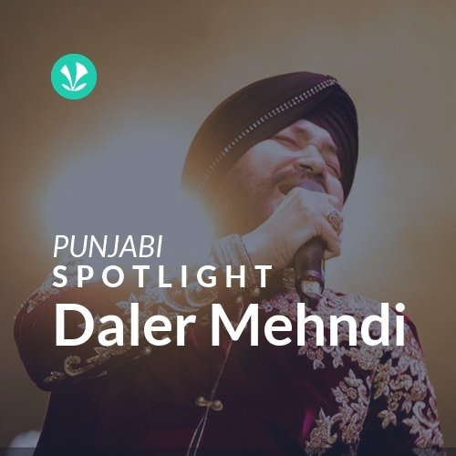 Daler Mehndi - Spotlight
