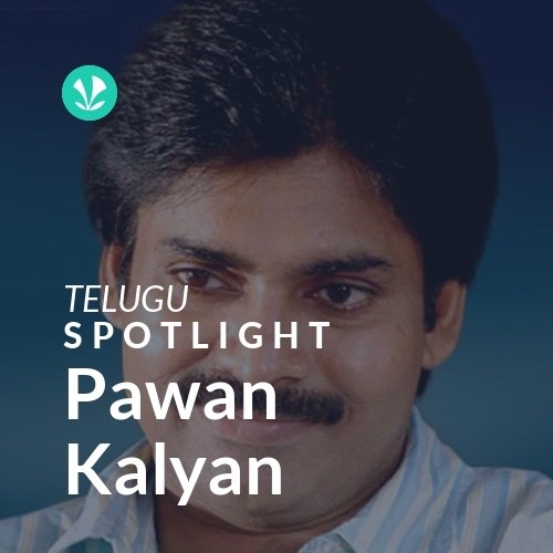 Pawan Kalyan - Spotlight