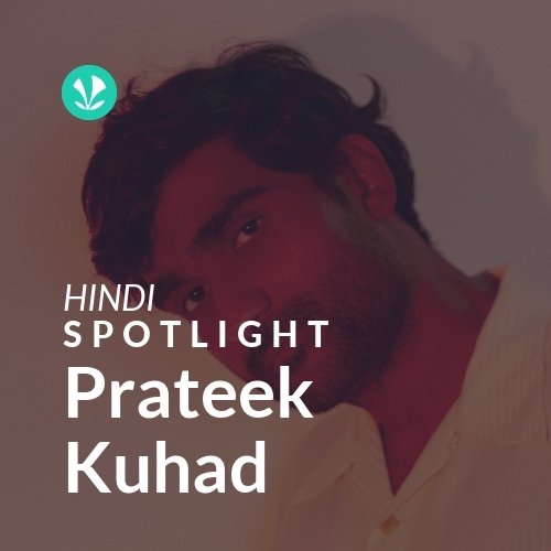 Prateek Kuhad - Spotlight