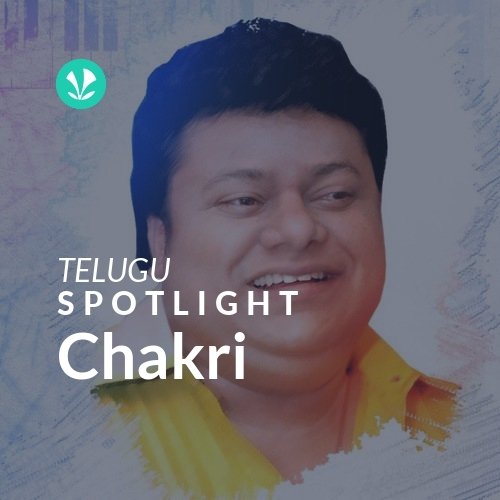Chakri - Spotlight