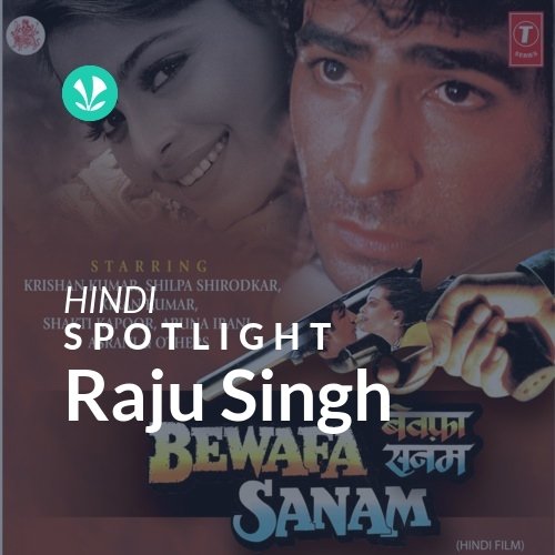 Raju Singh - Spotlight