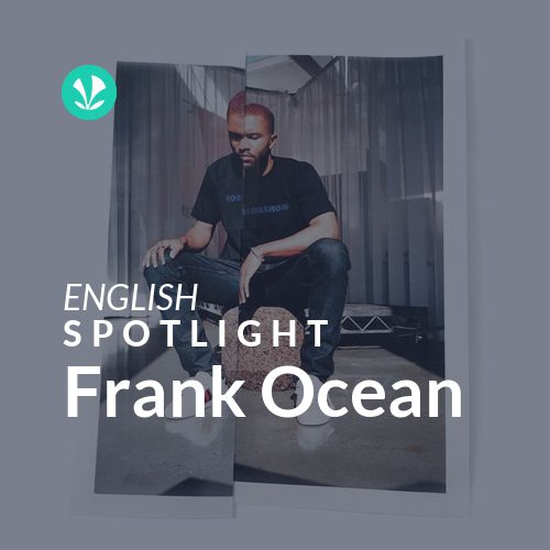 Frank Ocean - Spotlight